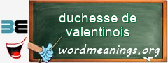 WordMeaning blackboard for duchesse de valentinois
